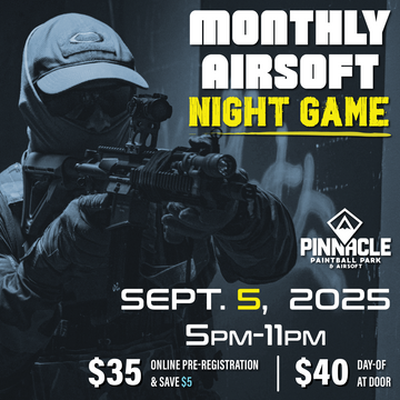 TICKET: Pinnacle Monthly Airsoft Night Game - September 5th 5-11pm